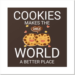 Cookies makes the World a better place Posters and Art